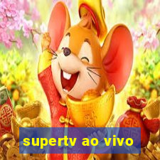 supertv ao vivo